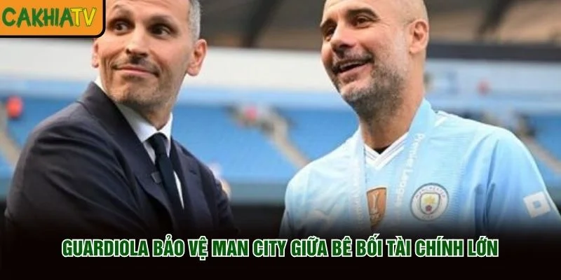 Guardiola Bảo Vệ Man City Giữa Bê Bối Tài Chính Lớn